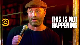 Joe Rogan Meets a Crazy Stripper  This Is Not Happening  Uncensored