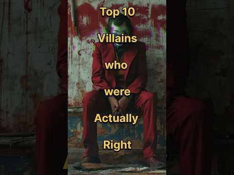 Top 10 Villains who were actually Right🔥😱💯#shorts #youtubeshorts #shortsfeed