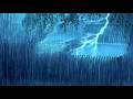 Heavy Rain and Thunderstorm Sounds for Deep Sleep and Stop Overthinking ⛈️ Calm Night Ambience