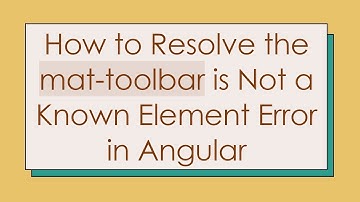 How to Resolve the mat-toolbar is Not a Known Element Error in Angular