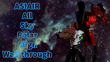 ASIAIR All Sky Polar Alignment Walkthrough