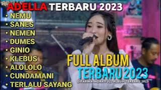 ADELLA, NEMU-SANES- DIFARINA INDRA FULL ALBUM TERBARU 2023