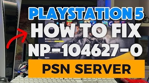 How To Fix PS5 NP-104627-0 PlayStation Network Server Error