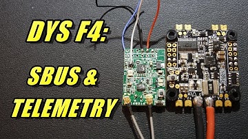DYS F4: Connecting Sbus Receiver & Telemetry