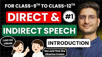 L-1, Direct - Indirect Speech | Narration | English Grammar | For Class-9th To Class-12th