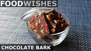 Chocolate Bark  Holiday Gift Idea  Food Wishes