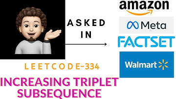 Increasing Triplet Subsequence -(Amazon, Walmart, Facebook): Explanation ➕ Live Coding 🧑🏻‍💻