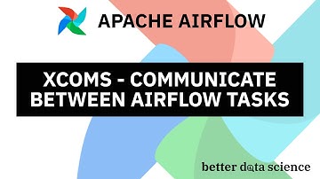 Apache Airflow for Data Science #6 - How to Communicate Between Tasks with Airflow XComs