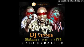 01 DJ VINNIE FT MODE 9 ,EEDRIS,VTEK BAD GUY BALLER