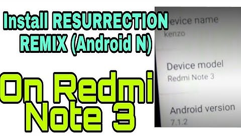 INSTALL RESURRECTION REMIX (ANDROID NOUGAT 7.1.2) ON REDMI NOTE 3 WITHOUT PC || STEP BY STEP GUIDE