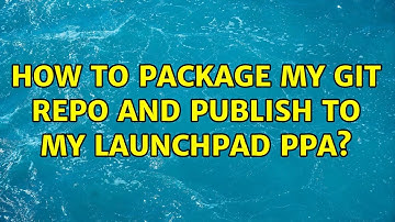Ubuntu: How to package my git repo and publish to my launchpad ppa?
