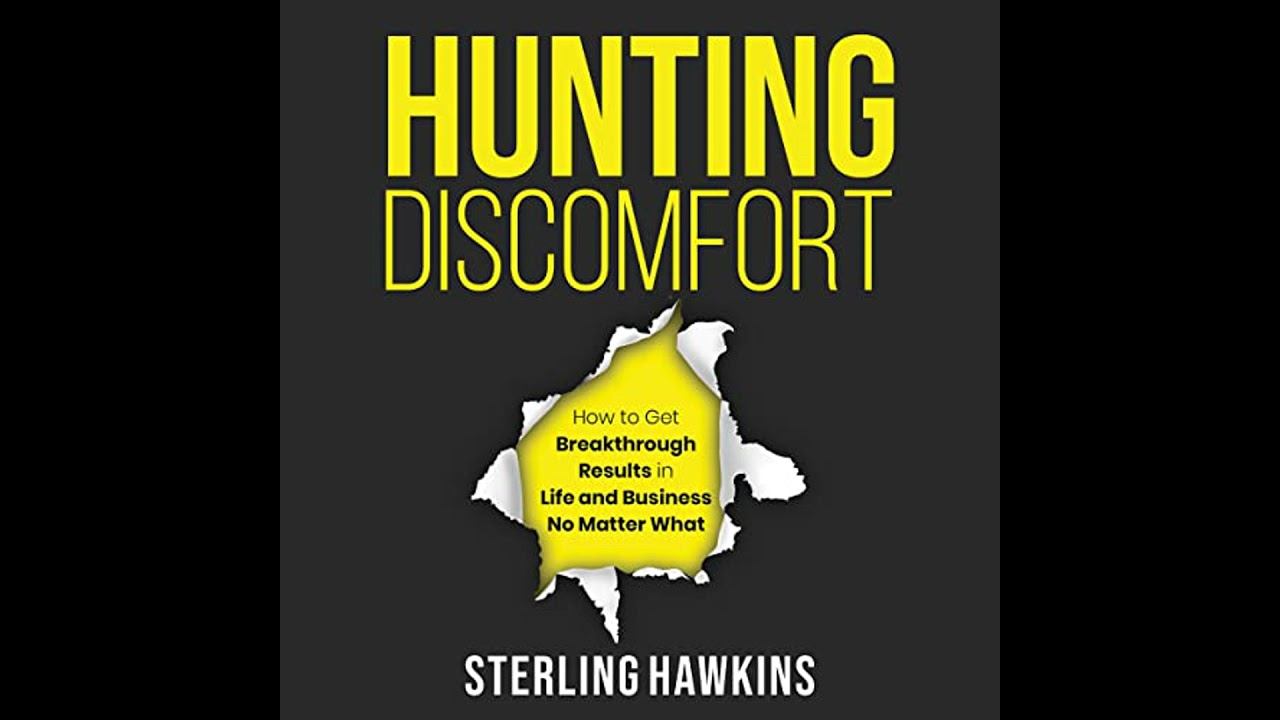 Hunting Discomfort: How to Get Breakthrough Results in Life and Business No Matter What