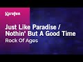 Karaoke Just Like Paradise / Nothin' But A Good Time - Rock Of Ages *