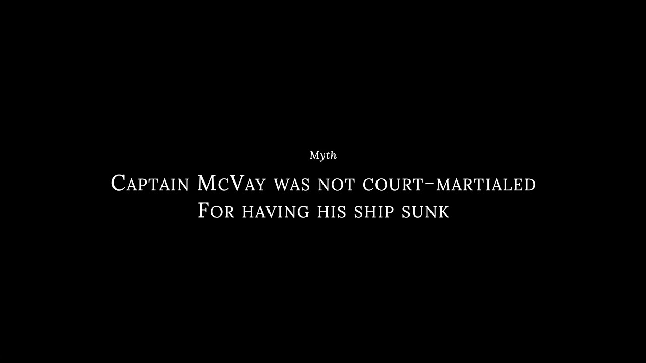 #15.  Myth:  McVay was not court-martialed for having his ship sunk