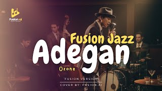 Download Lagu Adegan - Ozone (Fusion Jazz) MP3