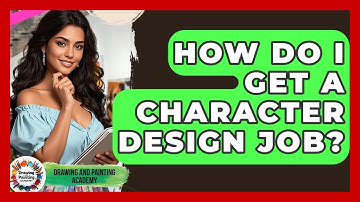 How Do I Get A Character Design Job? - Drawing and Painting Academy