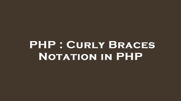 PHP : Curly Braces Notation in PHP