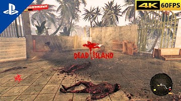 [UNCUT] Dead Island: Definitive Edition Gameplay - Part 11 - 4K 60FPS PS4 Pro [NO COMMENTARY]
