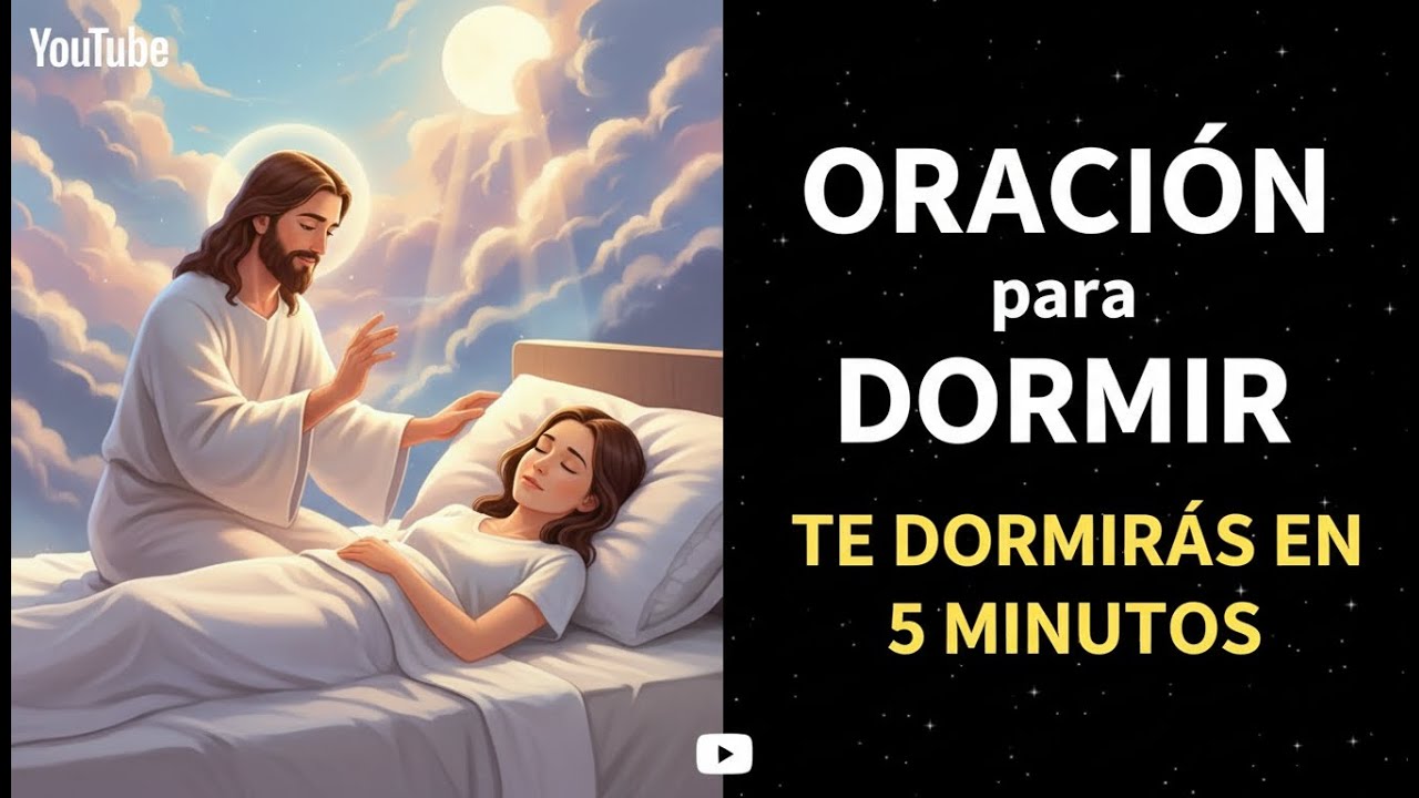 Ven a la ORACIÓN para DORMIR, ESCUCHALA y Te DORMIRÁS en 5 MINUTOS ...