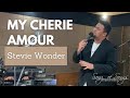 My cherie amour  stevie wonder  cover by song of songs entertainment