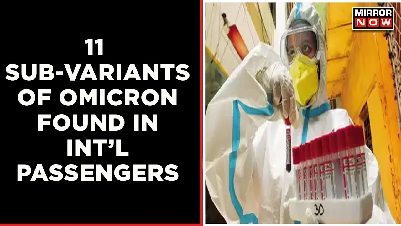 11 Sub-Variants Of Omicron Found In International Passengers | Coronavirus Updates  | Top News