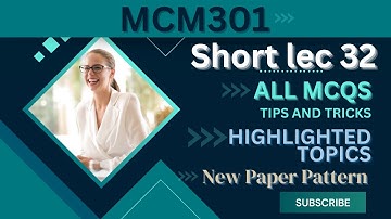 MCM301 Short Lecture 32_Highlighted Questions__FinalTerm_Full Detail In Short Time-Short lectures