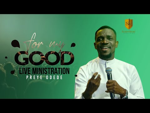 FOR MY GOOD(LIVE) PREYE ODEDE