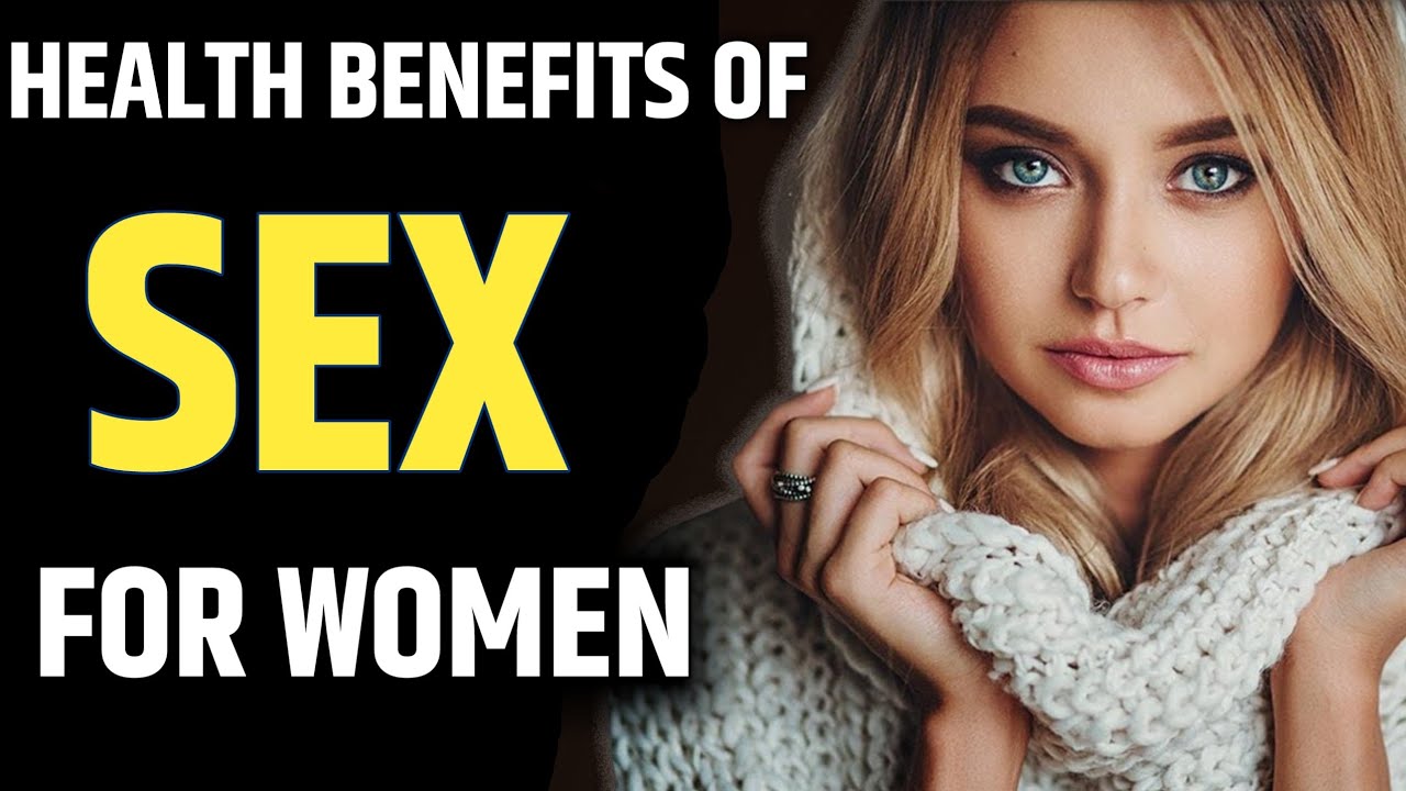 10 Health Benefits Of Sex For Women Sexual Health Health Benefits Of Sex Sex Education 