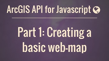 ArcGIS API for JavaScript Part 1: Our First Web Map