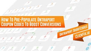 Full How To Pre-Populate Ontraport Coupon Codes To Boost Conversions Guide