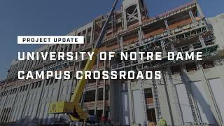 University of Notre Dame | Campus Crossroads Construction Episode #5