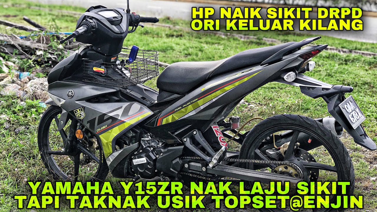 Y15ZR NAK LAJU TAPI TAKNAK USIK TOPSET/ENJIN | Y15ZR TUKAR CAM SAJE DAH LAJU?