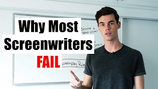 Why Most Screenwriters Fail