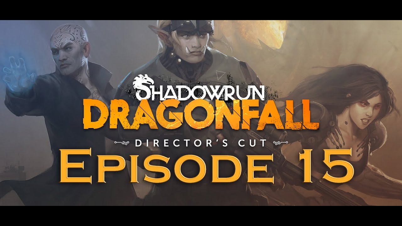 Shadowrun Dragonfall - Very hard melee - Episode 15 - YouTube