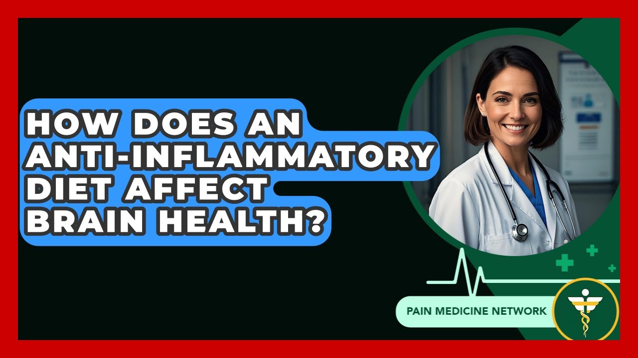 How Does An Anti-inflammatory Diet Affect Brain Health? - Pain Medicine Network