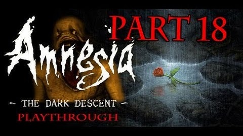 Amnesia Playthrough [P18] | MEETING AGRIPPA |