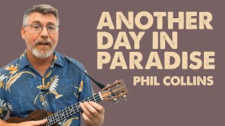 Another Day In Paradise // Ukulele Tutorial