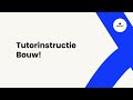 Tutorinstructie bouw