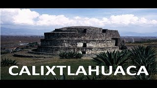 ZONA ARQUEOLOGICA DE CALIXTLAHUACA