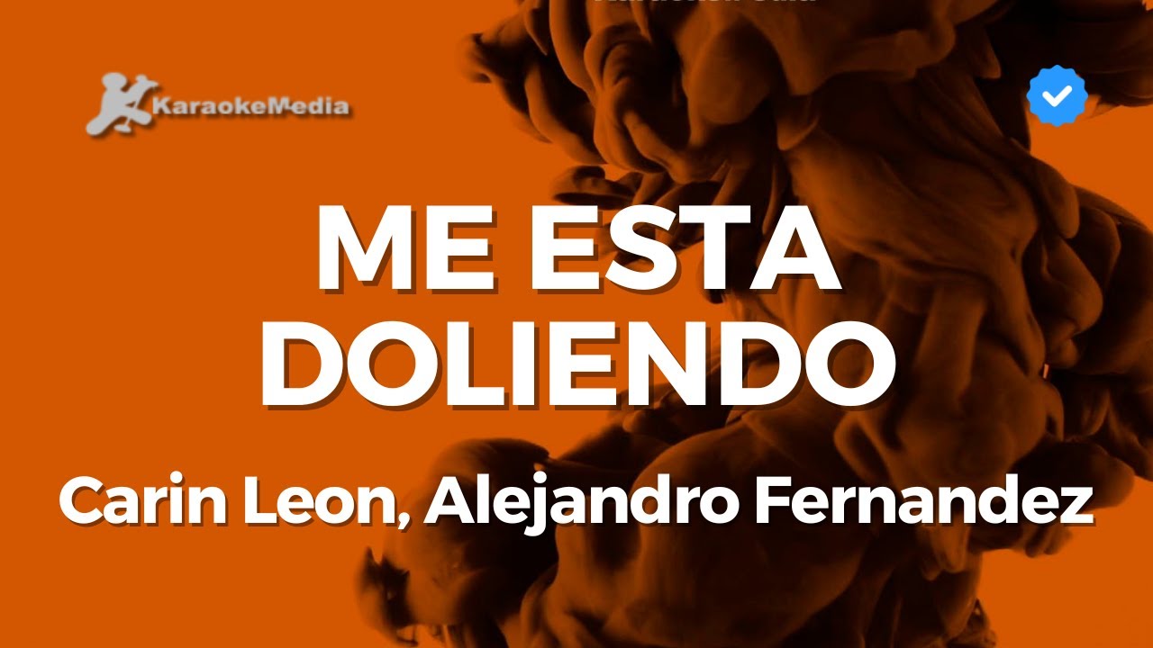 Carin Leon, Alejandro Fernandez - Me esta doliendo (Karaoke)