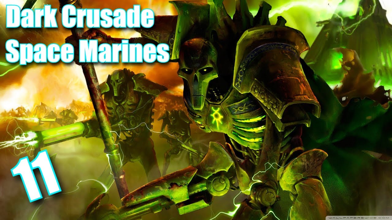 Let's Play Warhammer 40k: Dawn of War DE Dark Crusade | Space Marines #11 | (Ep 11)