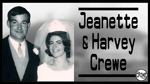 The Shocking case of Jeanette and Harvey Crewe