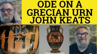 🔵 Ode on a Grecian Urn poem by John Keats Summary Analysis Reading Ode on a Grecian Urn John Keats