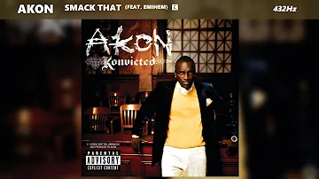 Akon - Smack That ft. Eminem (432Hz)