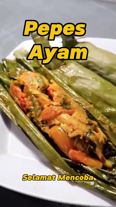 Resep pepes ayam Enak #pepesayam #cooking #shortvideo