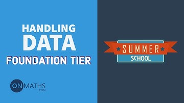 Handling Data - Exam Walkthrough - GCSE Maths - Summer School - Onmaths