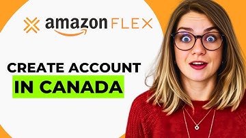 How to Easily Create an Amazon Flex Account in Canada – Step-by-Step Guide to Start Delivering