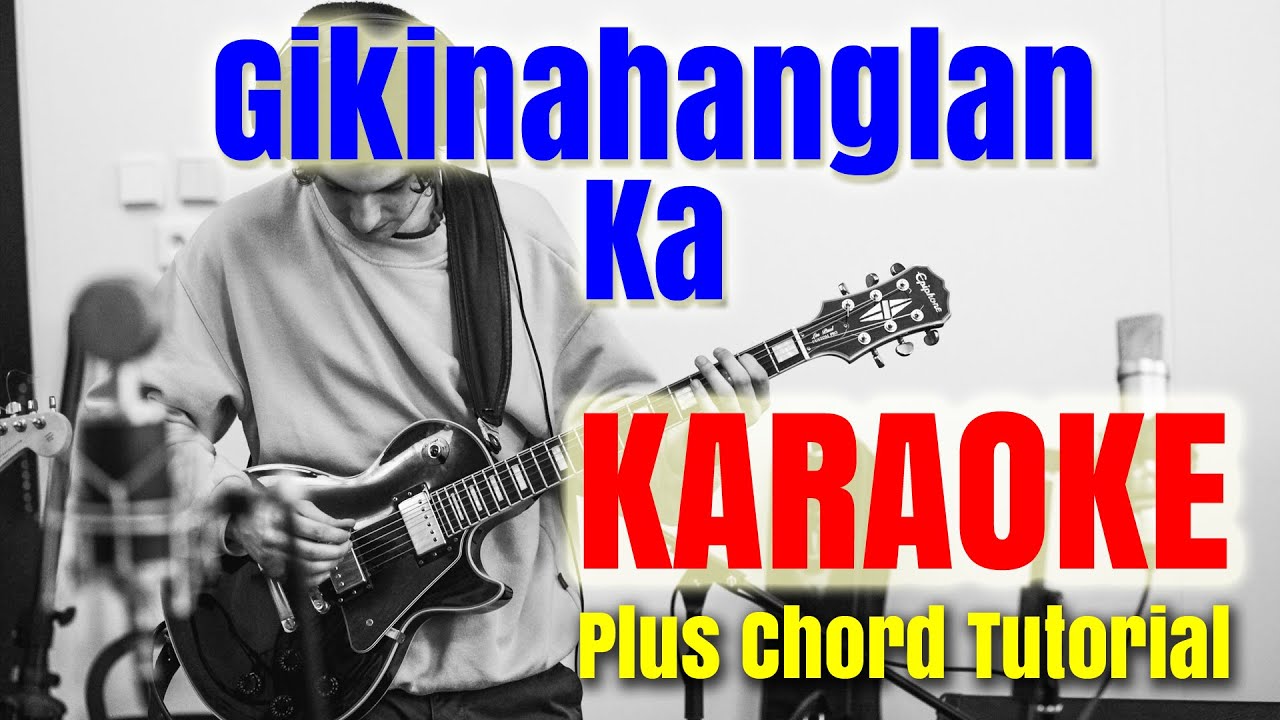 Gikinahanglan Ka Chords Lyrics MP3 Minus One Videoke Karaoke Instrumental