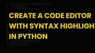 Create a code editor with syntax highlighting in python