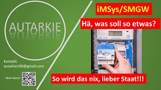 iMSys/SmartMeter Gateway - SO WIRD DAS NIX! Ein Bericht aus der Praxis! Autarkie - Folge 430